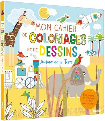 Couverture du livre « Mon cahier de coloriages et de dessins autour de la terre (ne) » de Emilie Lapeyere aux éditions Philippe Auzou