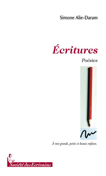 Couverture du livre « Écritures » de Simone Alie-Daram aux éditions Societe Des Ecrivains