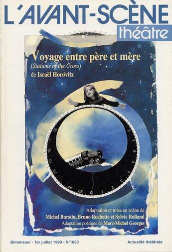 Couverture du livre « Voyage entre pere et mere » de Israel Horovitz aux éditions Avant-scene Theatre