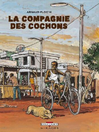 Couverture du livre « La compagnie des cochons » de Floch-A aux éditions Delcourt