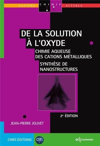 Couverture du livre « De la solution à l'oxyde (2e édition) » de Jean-Pierre Jolivet aux éditions Edp Sciences