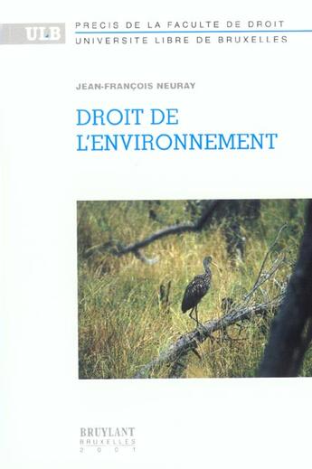 Couverture du livre « Droit de l'environnement » de Jean-Francois Neuray aux éditions Bruylant