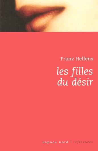 Couverture du livre « Les filles du désir » de Franz Hellens aux éditions Espace Nord