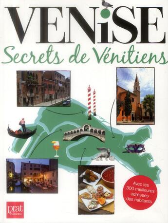 Couverture du livre « Venise, secrets de Vénitiens » de Marie-Caroline Saussier aux éditions Prat