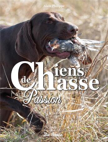 Couverture du livre « Chiens de chasse » de Alain Philippe aux éditions De Boree