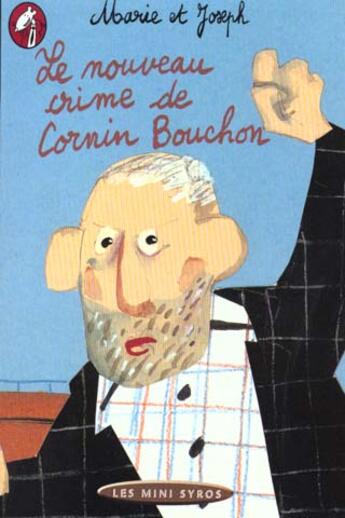 Couverture du livre « Le Nouveau Crime De Cornin Bouchon » de Marie et Joseph aux éditions Syros