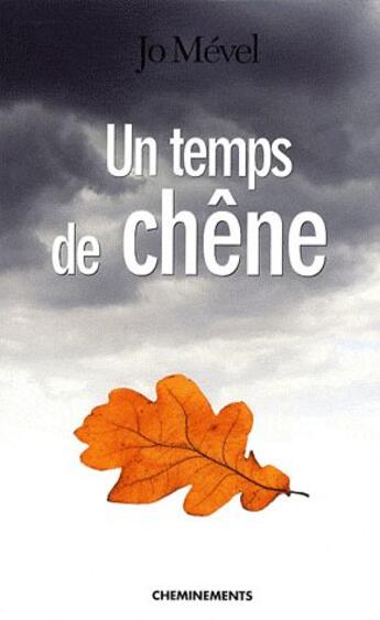 Couverture du livre « Un temps de chêne » de Jo Mevel aux éditions Cheminements