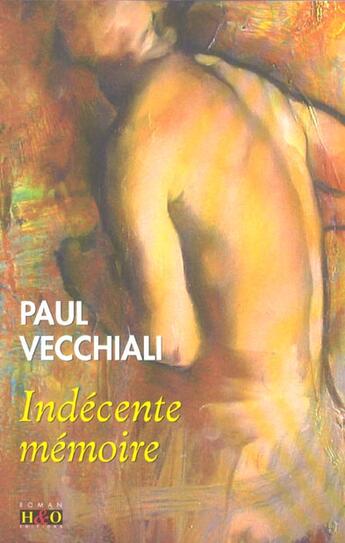 Couverture du livre « Indecente memoire » de Paul Vecchiali aux éditions H&o