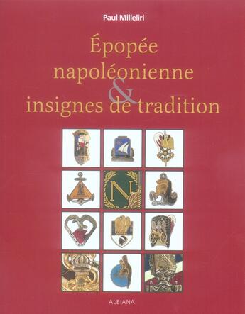 Couverture du livre « Épopée napoléonienne et insignes de tradition » de Paul Milleliri aux éditions Albiana