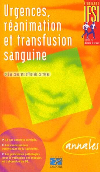 Couverture du livre « Urgences reanimation et transfusion sanguine cas concrets corriges annales » de Creux aux éditions Lamarre