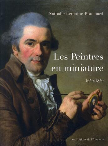 Couverture du livre « Dictionnaire des peintres en miniature » de Lemoine-Bouchard Nat aux éditions Amateur