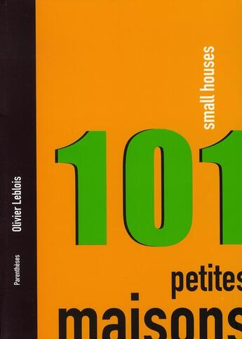 Couverture du livre « 101 petites maisons » de Olivier Leblois aux éditions Parentheses