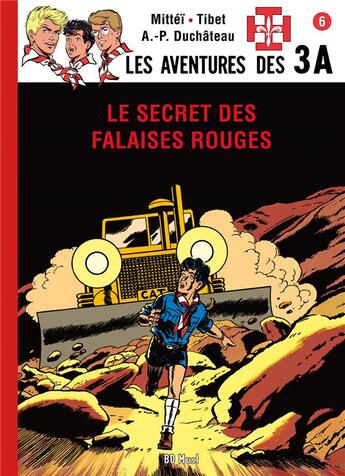 Couverture du livre « Les aventures des 3A Tome 6 : le secret des falaises rouges » de Tibet et Mittei et Andre-Paul Duchateau aux éditions Bd Must