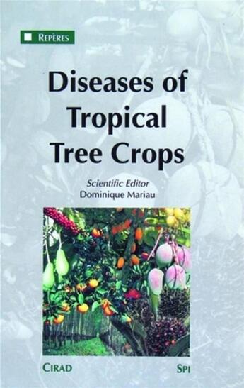 Couverture du livre « Diseases of tropical tree crops » de Dominique Mariau aux éditions Quae