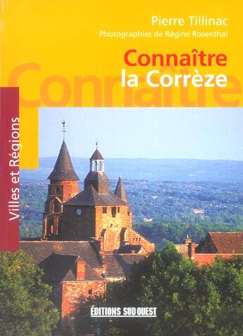 Couverture du livre « Connaitre la correze » de Rosenthal-Tillinac aux éditions Sud Ouest Editions