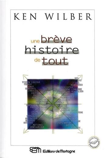 Couverture du livre « Une brève histoire de tout » de Ken Wilber aux éditions De Mortagne