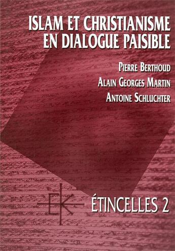 Couverture du livre « Islam et christianisme en dialogue paisible » de  aux éditions Kerygma