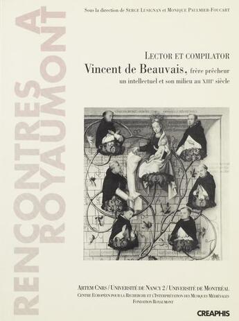 Couverture du livre « Lector et compilator - vincent de beauvais, frere precheur » de Serge Lusignan aux éditions Creaphis