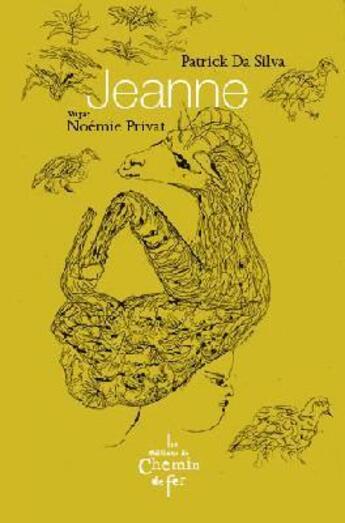 Couverture du livre « Jeanne » de Patrick Da Silva aux éditions Chemin De Fer