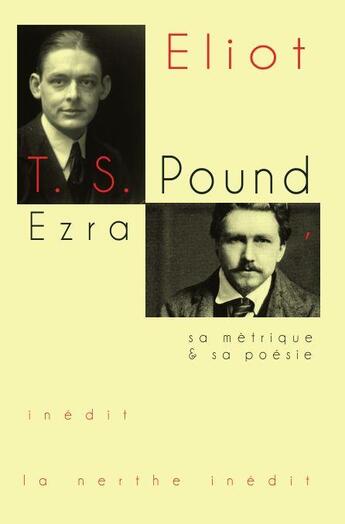 Couverture du livre « Ezra Pound, sa métrique et sa poésie » de T.S. Eliot aux éditions La Nerthe Librairie