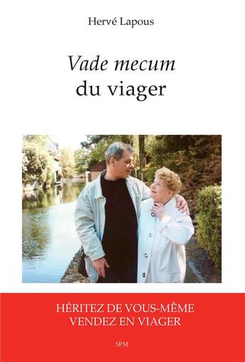 Couverture du livre « Vade mecum du viager ; héritez de vous-même, vendez en viager » de Herve Lapous aux éditions L'harmattan