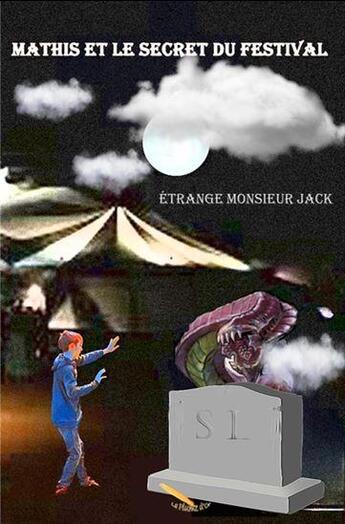 Couverture du livre « Mathis et le secret du festival » de Etrand Jack aux éditions La Plume D'or