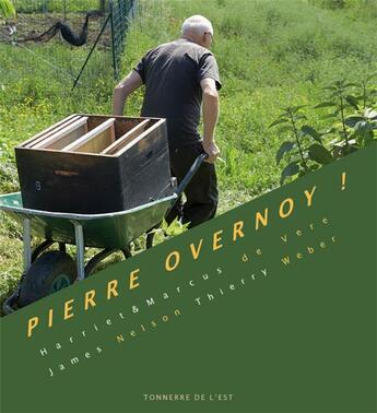 Couverture du livre « Pierre Overnoy ! » de Harriet De Vere et Marcus De Vere et James Nelson aux éditions Tonnerre De L'est