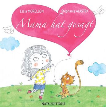 Couverture du livre « Mama hat gesagt » de Stephanie Alastra et Morellon Essia aux éditions Nats