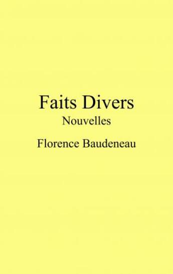 Couverture du livre « Faits divers » de Florence Baudeneau aux éditions Librinova