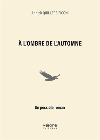 Couverture du livre « À l'ombre de l'automne » de Annick Quillere-Ficoni aux éditions Verone