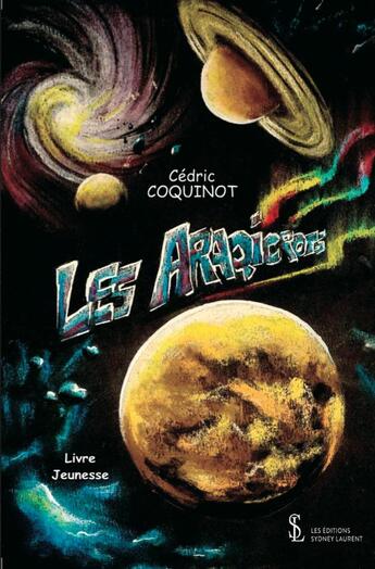 Couverture du livre « Les araqicrots » de Coquinot Cedric aux éditions Sydney Laurent