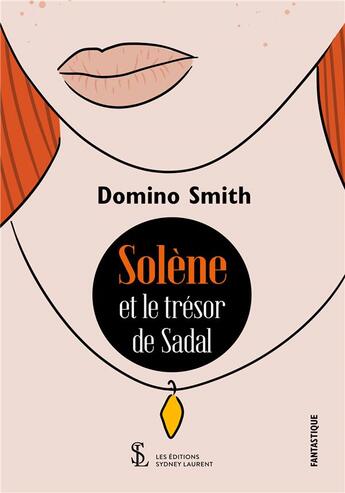 Couverture du livre « Solene et le tresor de sadal » de Domino Smith aux éditions Sydney Laurent