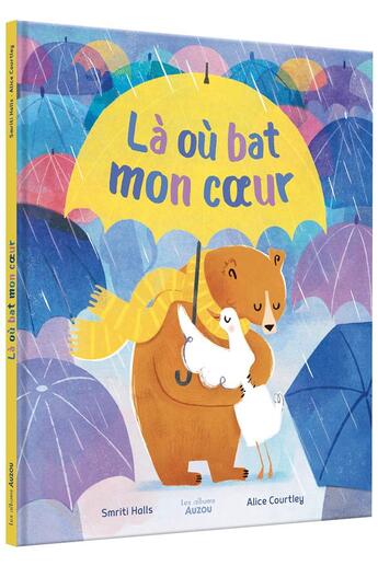 Couverture du livre « La où bat mon coeur » de Smriti Prasadam-Halls et Alice Courtley aux éditions Auzou