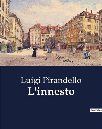 Couverture du livre « L'innesto » de Luigi Pirandello aux éditions Culturea