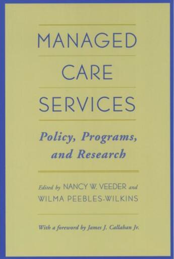 Couverture du livre « Managed Care Services: Policy, Programs, and Research » de Peebles-Wilkins Wilma aux éditions Oxford University Press Usa