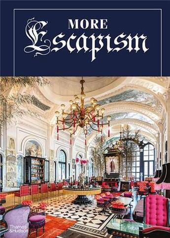 Couverture du livre « More escapism hotels, resorts and gardens around the world by Bill Bensley » de Bill Bensley aux éditions Thames & Hudson