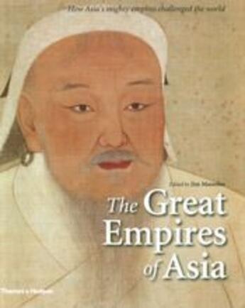 Couverture du livre « The great empires of Asia » de Jim Masselos aux éditions Thames & Hudson