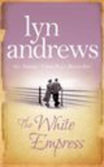 Couverture du livre « The White Empress » de Lyn Andrews aux éditions Epagine