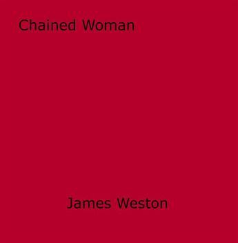 Couverture du livre « Chained Woman » de James Weston aux éditions Epagine