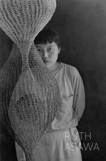 Couverture du livre « Ruth Asawa » de Bell Tiffany aux éditions David Zwirner