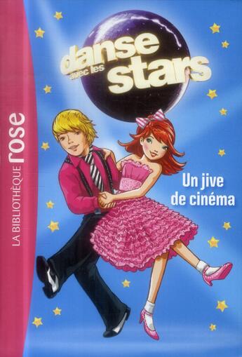 Couverture du livre « Danse avec les stars t.4 ; un jive de cinéma » de  aux éditions Hachette Jeunesse