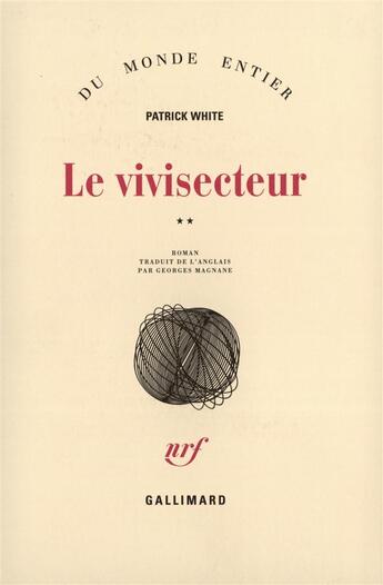 Couverture du livre « Le Vivisecteur (Tome 2) » de Patrick White aux éditions Gallimard