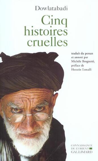 Couverture du livre « Cinq histoires cruelles » de Mahmoud Dowlatabadi aux éditions Gallimard