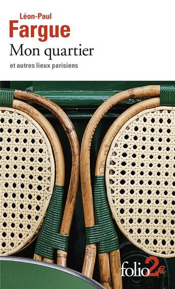 Couverture du livre « Mon quartier et autres lieux parisiens » de Leon-Paul Fargue aux éditions Folio