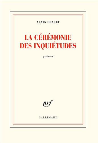Couverture du livre « La cérémonie des inquiétudes » de Alain Duault aux éditions Gallimard