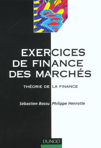 Couverture du livre « Exercices De Finance De Marche ; Theorie De La  Finance » de Philippe Henrotte et Sebastien Bossu aux éditions Dunod