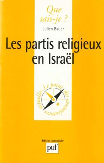 Couverture du livre « Les partis religieux en Israël » de Julein Bauer aux éditions Que Sais-je ?