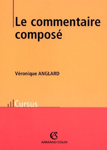 Couverture du livre « Le Commentaire Compose » de Veronique Anglard aux éditions Armand Colin