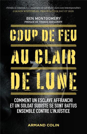 Couverture du livre « Coup de feu au clair de lune : comment un esclave affranchi et un soldat sudiste se sont battus ensemble contre l'injustice » de Ben Montgomery aux éditions Armand Colin