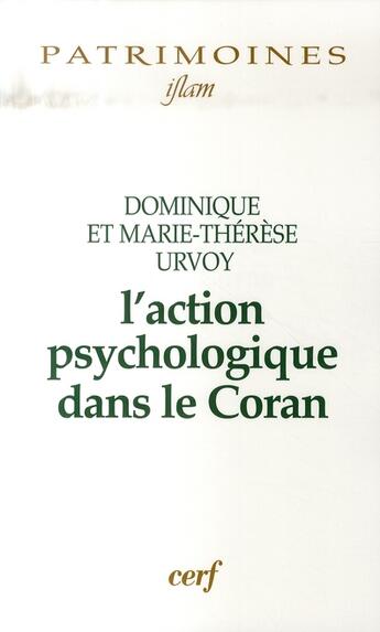 Couverture du livre « L'action psychologique dans le coran » de Dominique Urvoy aux éditions Cerf